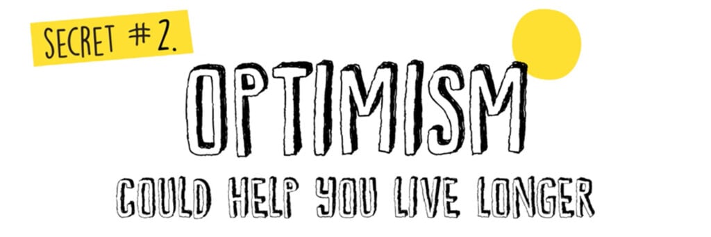 2. Optimism Could Help You Live Longer